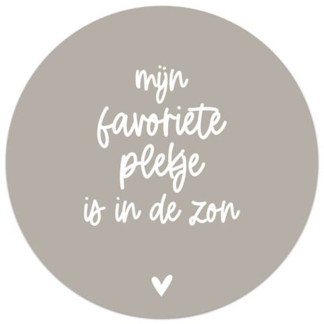 Muurcirkel beige met tekst 'Mijn favoriete plekje is in de zon'