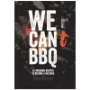 We Can’t BBQ – Het Bastard BBQ-kookboek met 52 inspirerende recepten (NL)