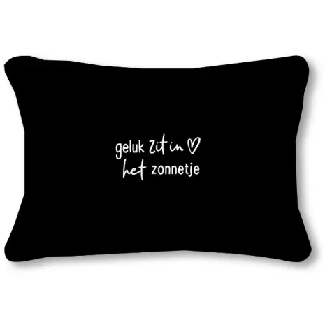 Zoedt- Zwart buitenkussen – ‘Geluk zit in het zonnetje’ – 50x30 cm
