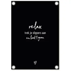 Zwarte tuinposter – ‘Relax, trek je slippers aan en laat het gaan’ – 60 x 80 cm - Zoedt